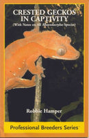 Cover of the book 'Crested Geckos in Captivity' featuring a photo of a crested gecko on a branch with the title and author's name, Robbie Hamper.